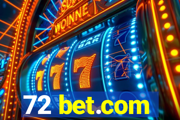 72 bet.com